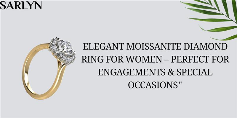 Moissanite Diamond Ring for Women from Sarlyn.