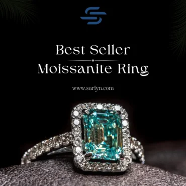 best-seller-moissanite-rings-jewelry-what’s-trending-right-now-sarlyn