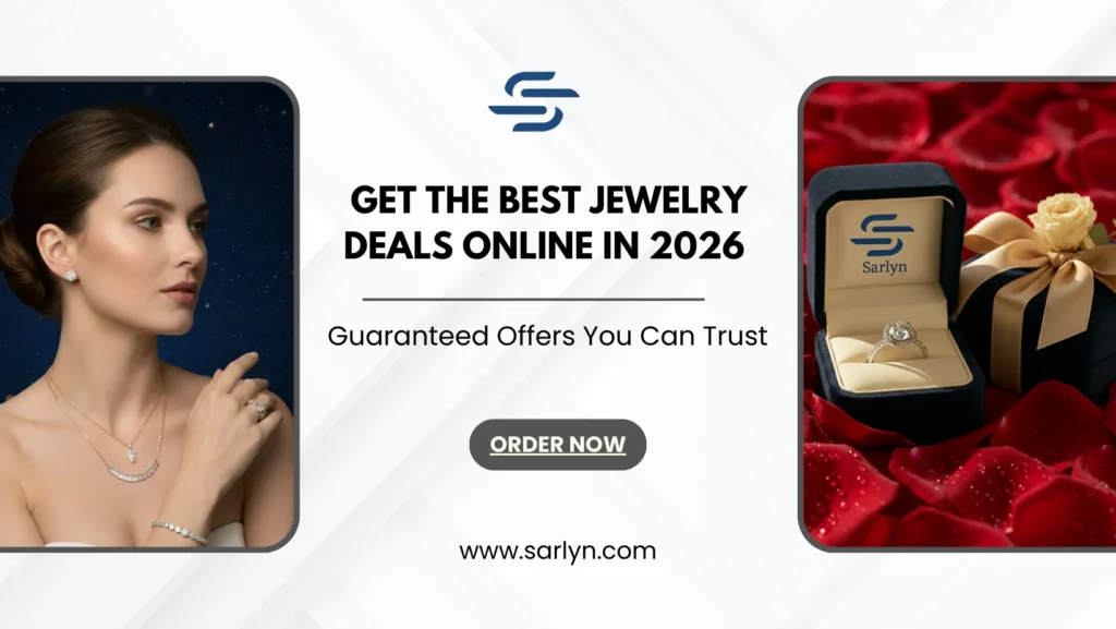 get-the-best-jewelry-deals-online-in-2026–guaranteed-offers-you-can-trust-sarlyn